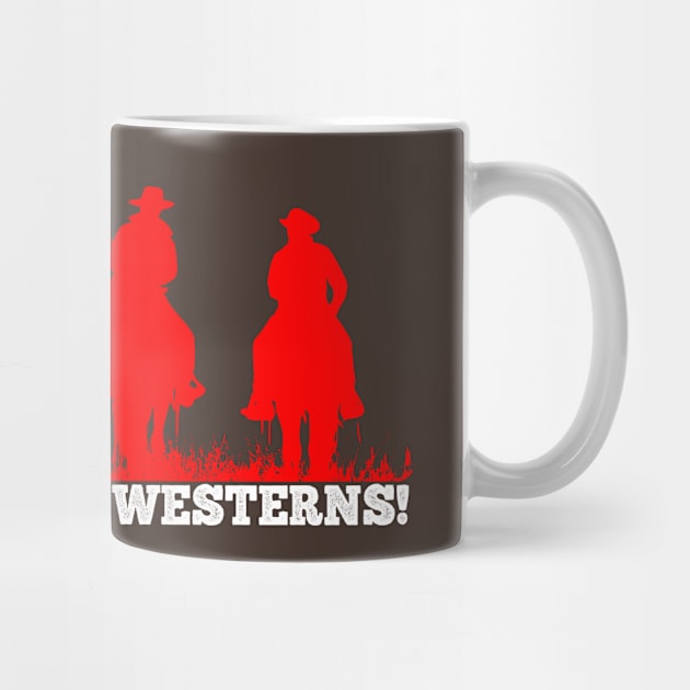 Love Me Some Westerns! - Fans of The Western genre by wildzerouk